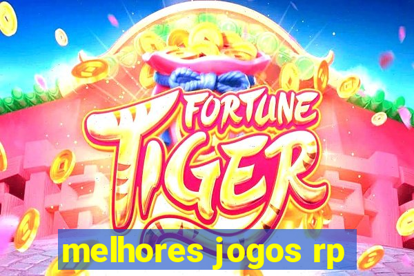 melhores jogos rp