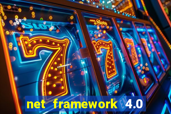 net framework 4.0 v 30319