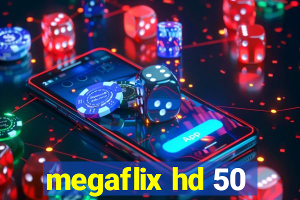 megaflix hd 50