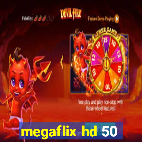 megaflix hd 50