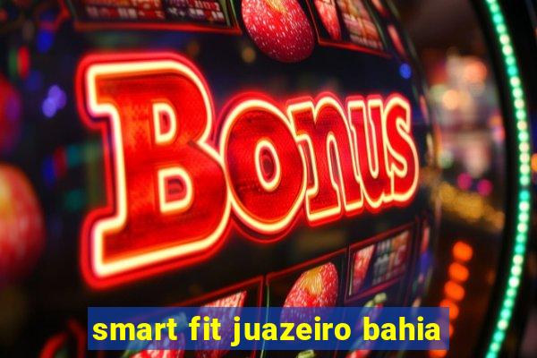 smart fit juazeiro bahia