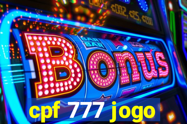 cpf 777 jogo