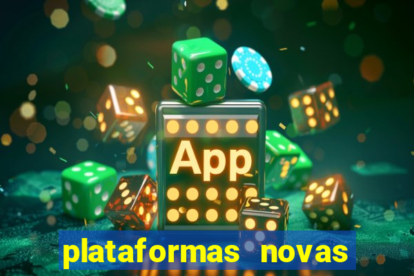 plataformas novas de apostas