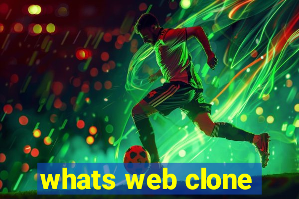 whats web clone