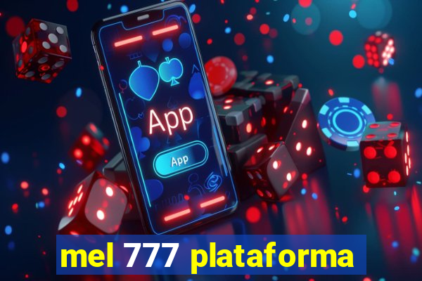 mel 777 plataforma