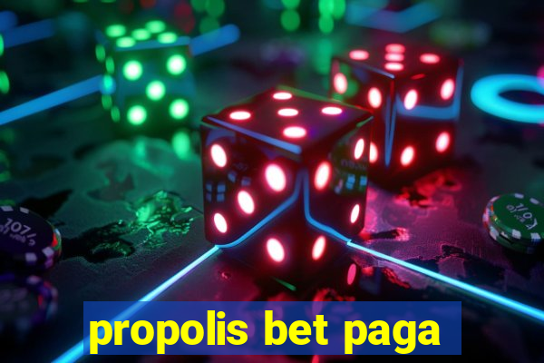 propolis bet paga