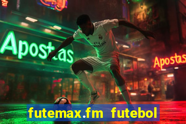 futemax.fm futebol ao vivo