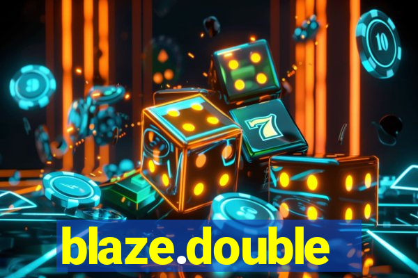 blaze.double