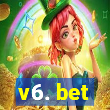 v6. bet