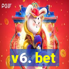 v6. bet