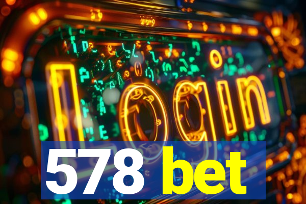 578 bet