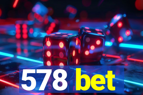 578 bet