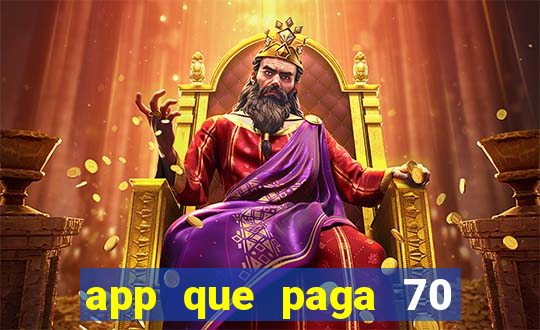 app que paga 70 reais para se cadastrar 2023