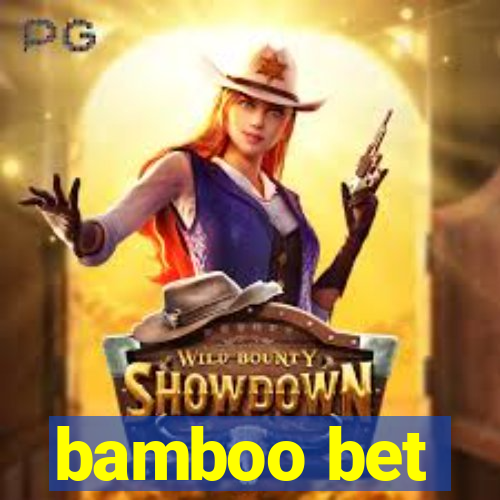 bamboo bet