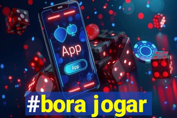 #bora jogar