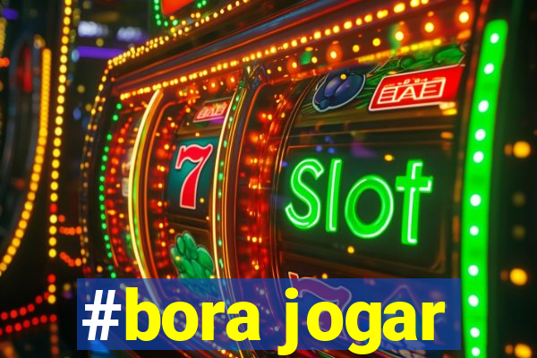 #bora jogar