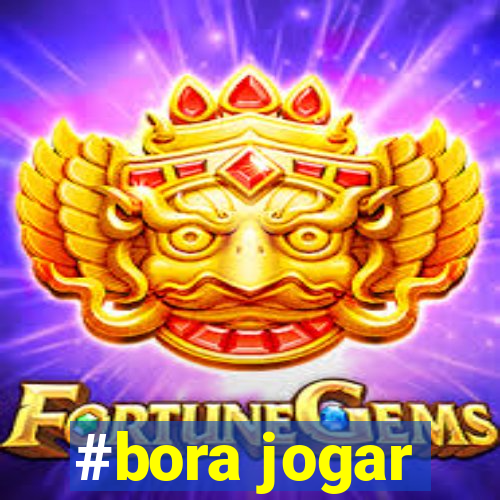 #bora jogar