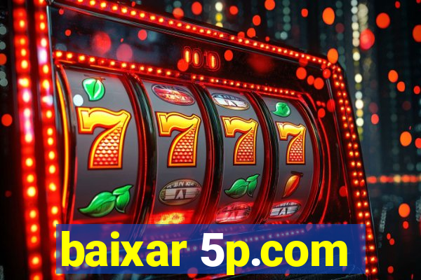 baixar 5p.com