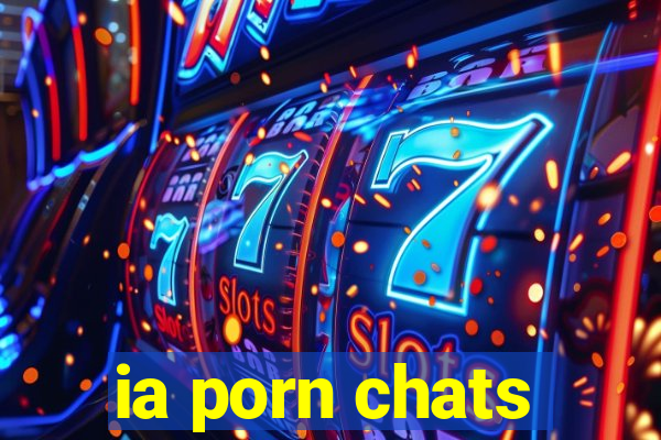 ia porn chats