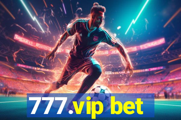 777.vip bet