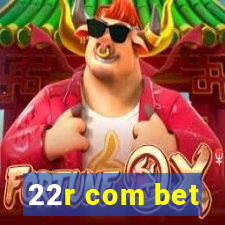 22r com bet