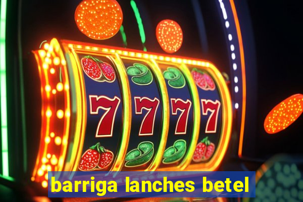 barriga lanches betel