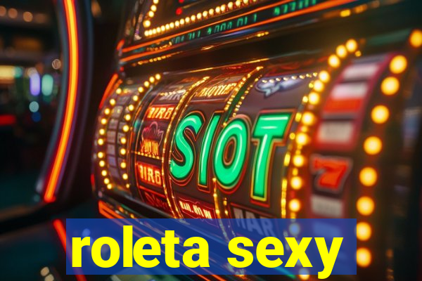 roleta sexy