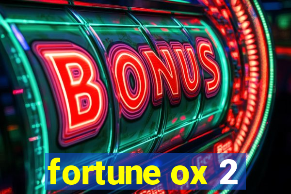 fortune ox 2