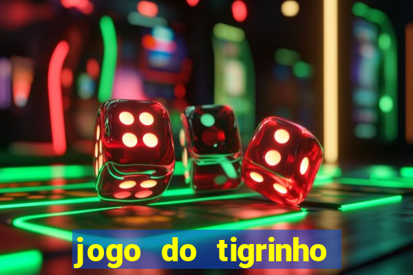 jogo do tigrinho de 5 reais