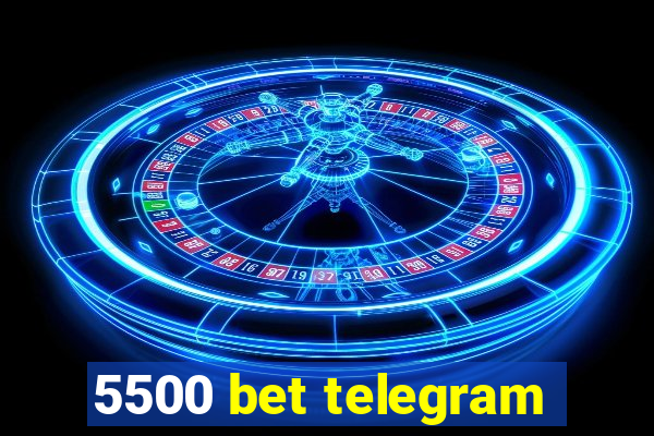 5500 bet telegram