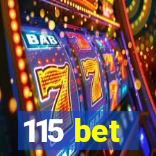 115 bet