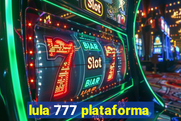 lula 777 plataforma