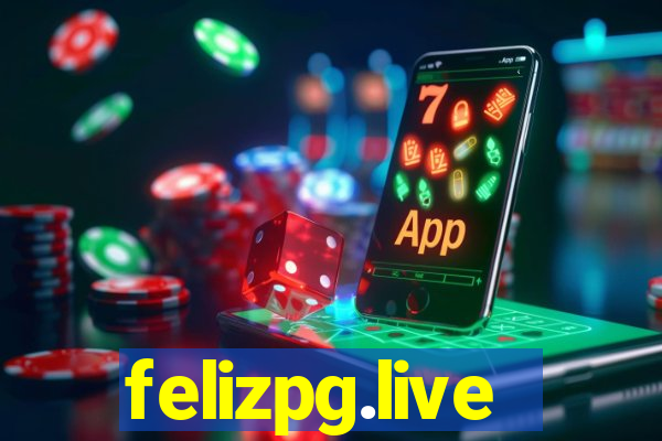 felizpg.live