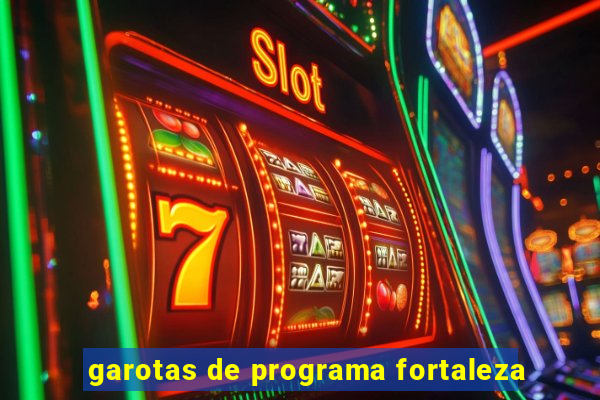 garotas de programa fortaleza