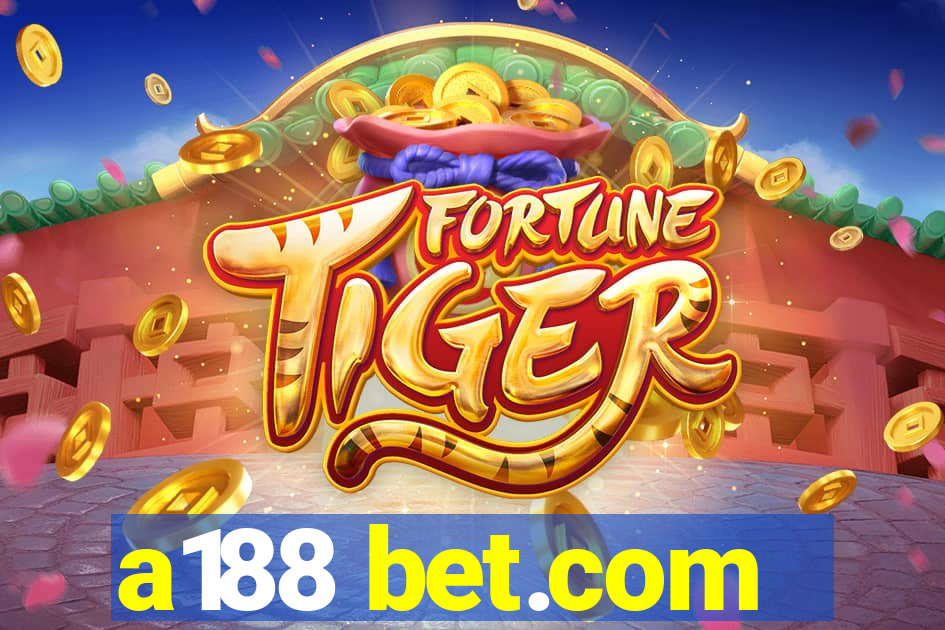 a188 bet.com