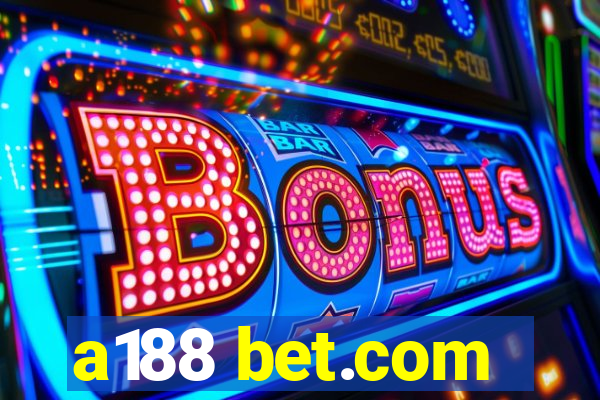 a188 bet.com