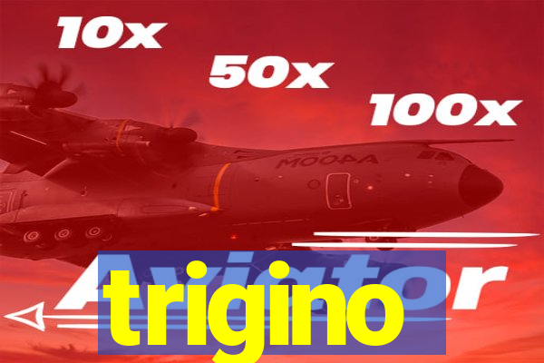 trigino