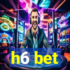 h6 bet