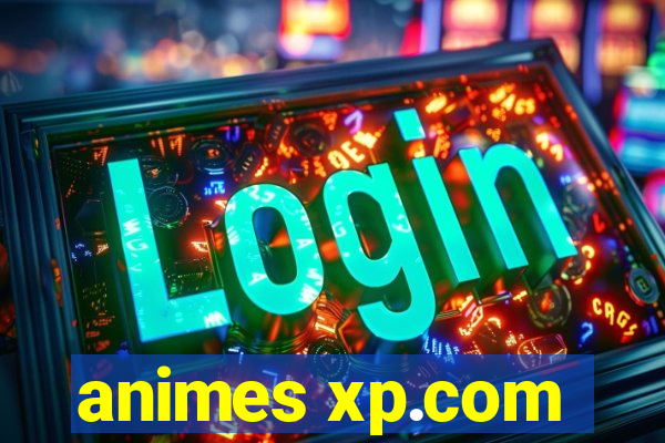 animes xp.com