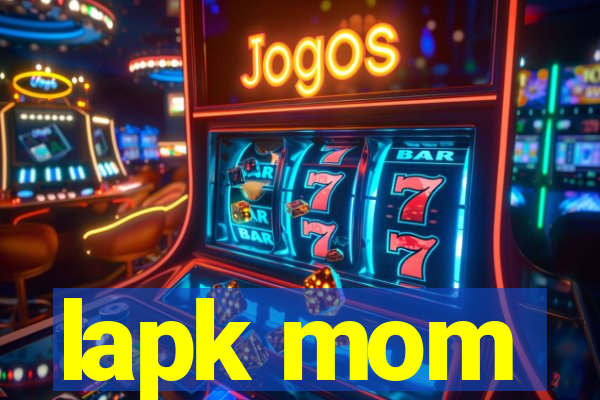 lapk mom