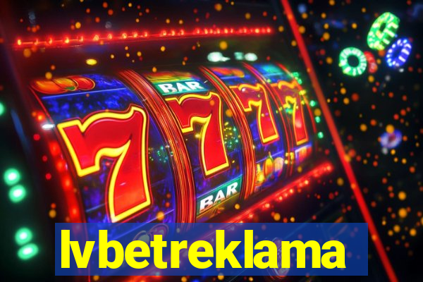 lvbetreklama