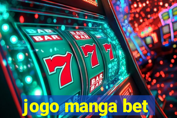 jogo manga bet