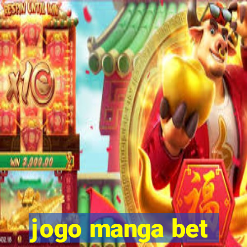 jogo manga bet