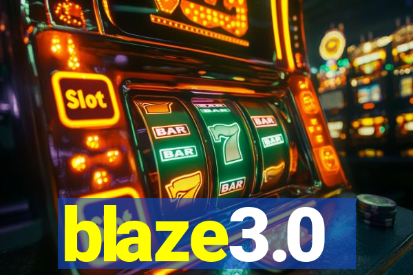 blaze3.0