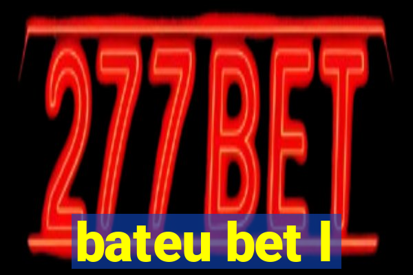 bateu bet l