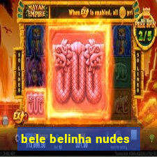 bele belinha nudes