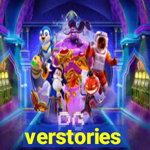 verstories