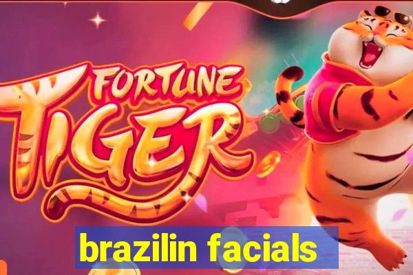 brazilin facials