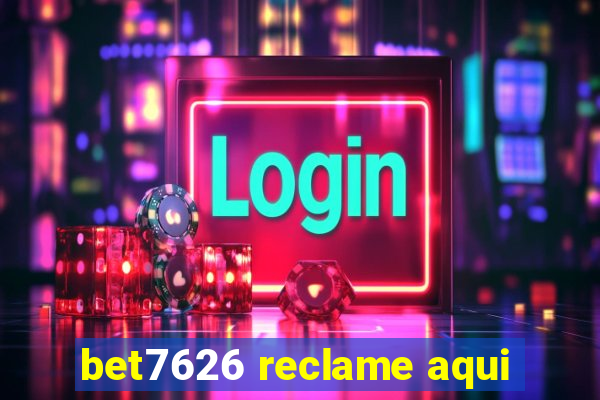 bet7626 reclame aqui