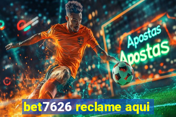 bet7626 reclame aqui